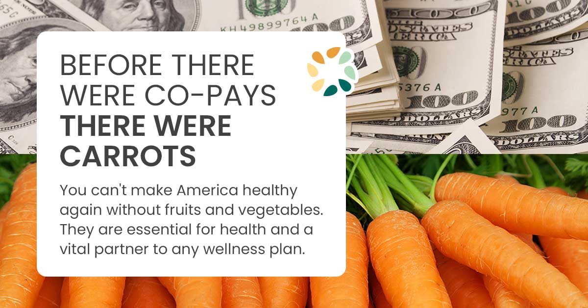 A mix of overlapping U.S. $100 bills and fresh carrots, with text overlay discussing co-pays and health.